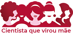 Cientista Que Virou Mãe
